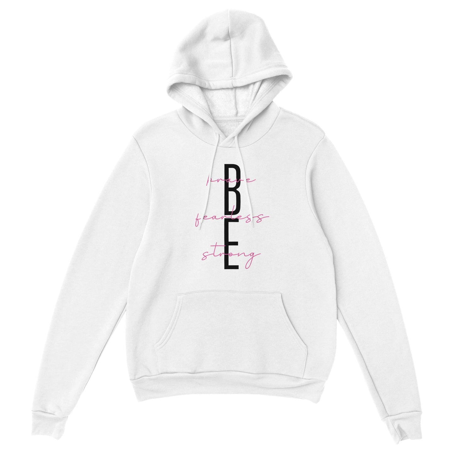 Classic Unisex Pullover Hoodie | BE brave fearless strong